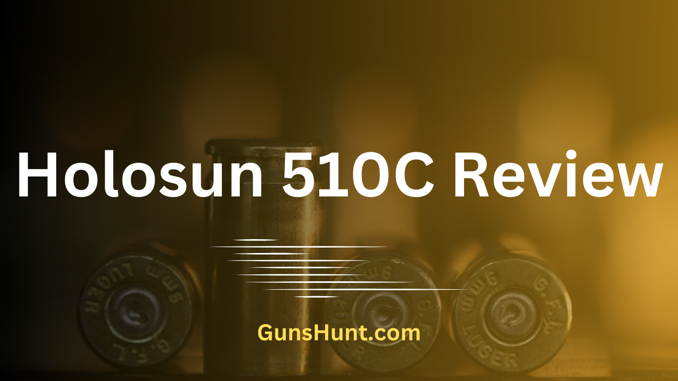 Holosun 510C Review
